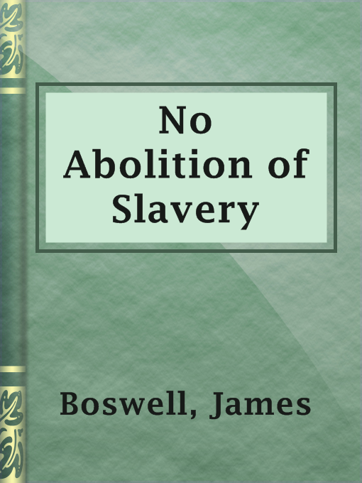 Title details for No Abolition of Slavery by James Boswell - Available